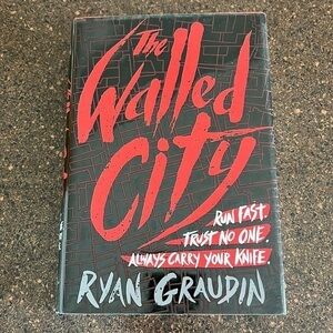 RYAN GRAYDIN THE WALLED CITY HARD COVER BOOK